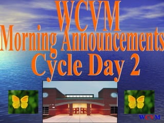 Morning Beginning Page November 4th 1-Hour Delay Schedule Concert Schedule Interest Area Morning Announcements WCVM Cycle Day 2 1-Hour Delay Schedule Early Dismissal Schedule Interest Area Schedule Hat Day Today READ Advisory READ Schedule Early Dismissal Schedule Advisory Schedule Interest Area Schedule 
