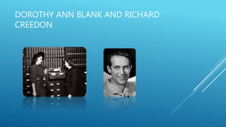 DOROTHY ANN BLANK AND RICHARD
CREEDON
 