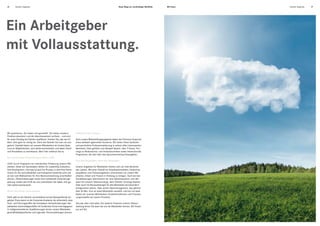 16      Daimler Angebote                                                                                            Neue Wege zur nachhaltigen Mobilität.   Mit Ihnen.   Daimler Angebote   17




Ein Arbeitgeber
mit Vollausstattung.




Wir gratulieren. Sie haben viel geschafft. Sie haben studiert,          Weltweit mehr wissen.
Praktika absolviert und die Abschlussarbeit verfasst – und sich
für einen Einstieg bei Daimler qualifiziert. Denken Sie, das war’s?     Auch unsere Weiterbildungsangebote haben den Premium-Anspruch
Nein. Jetzt geht es richtig los. Denn bei Daimler hat man nie aus-      eines weltweit agierenden Konzerns. Wir bieten Ihnen fachliche
gelernt. Deshalb bieten wir unseren Mitarbeitern ein breites Spek-      und persönliche Professionalisierung in nahezu allen interessanten
trum an Möglichkeiten, sich weiterzuentwickeln und dabei Arbeit         Bereichen. Dazu gehören zum Beispiel Sprach- oder IT-Kurse, Trai-
und Privatleben zu vereinbaren. Wie? Hier erfahren Sie es.              nings zu Moderations- und Arbeitstechniken sowie interkulturelle
                                                                        Programme, die weit über das Sprachentraining hinausgehen.
Ihre persönliche Entwicklung im Blick. LEAD.
                                                                        Erst das Vergnügen, dann das Vergnügen.
LEAD ist ein Programm zur individuellen Förderung unserer Mit-
arbeiter. Diese vier Buchstaben stehen für Leadership Evaluation        Unsere Angebote für Mitarbeiter drehen sich um viele Bereiche
And Development. Und was ist das? Ein Prozess, in dem Ihre Perfor-      des Lebens. Mit einer Vielzahl an Arbeitszeitmodellen, Kinderkrip-
mance für Sie nachvollziehbar und transparent bewertet wird und         penplätzen und Fitnessangeboten unterstützen wir unsere Mit-
an den sich Maßnahmen für Ihre Weiterentwicklung anschließen            arbeiter, Arbeit und Freizeit in Einklang zu bringen. Auch bei den
können. Zielvereinbarungen sowie eine individuelle Entwicklungs-        Sozialleistungen übernehmen wir eine Spitzenposition, zum Bei-
planung runden das Profil ab und unterstützen Sie dabei, sich ge-       spiel mit unserer Altersvorsorge, dem Daimler Vorsorge Kapital.
zielt weiterzuentwickeln.                                               Oder auch mit Bonuszahlungen für alle Mitarbeiter bei besonders
                                                                        erfolgreichen Jahren. Oder einem Ideenmanagement, das jährlich
Damit Sie immer vorne bleiben.                                          über 30 Mio. Euro an seine Mitarbeiter auszahlt. Last but not least
                                                                        bieten wir unseren Mitarbeitern Sonderkonditionen und Finanzie-
Dafür gibt es bei Daimler verschiedene konzernübergreifende An-         rungsmodelle auf unsere Produkte.
gebote. Eines davon ist die Corporate Academy, die sicherstellt, dass
Fach- und Führungskräfte den komplexen Herausforderungen des            Das war aber nicht alles: Die anderen Features unserer Vollaus-
weltweiten Automobilgeschäfts mit fundiertem Know-how begegnen.         stattung lernen Sie dann bei uns als Mitarbeiter kennen. Wir freuen
In maßgeschneiderten Qualifizierungen lernen unsere Mitarbeiter         uns auf Sie.
geschäftsfeldspezifische und regionale Themenstellungen kennen.
 