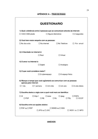 APÊNDICE A – Título do Anexo
ANEXOS
24
 