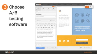 #INBOUND14 
3 
Choose A/B testing software  