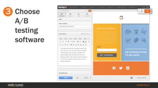 #INBOUND14 
3 
Choose A/B testing software  