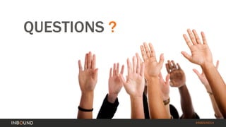 #INBOUND14 
QUESTIONS ?  
