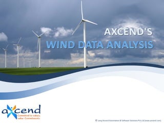 © 2009 Axcend Automation & Software Solutions Pvt Ltd [www.axcend.com]
 