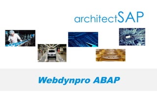Webdynpro ABAP
 