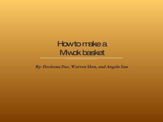 How to make a Miwok basket ,[object Object]