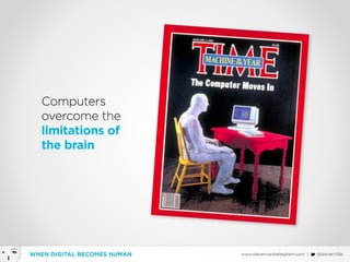 When Digital becomes Human