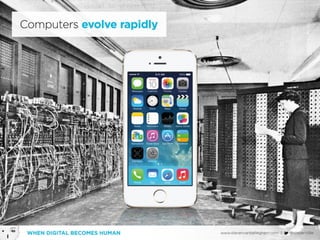 When Digital becomes Human