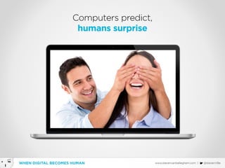 When Digital becomes Human