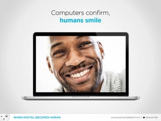 When Digital becomes Human