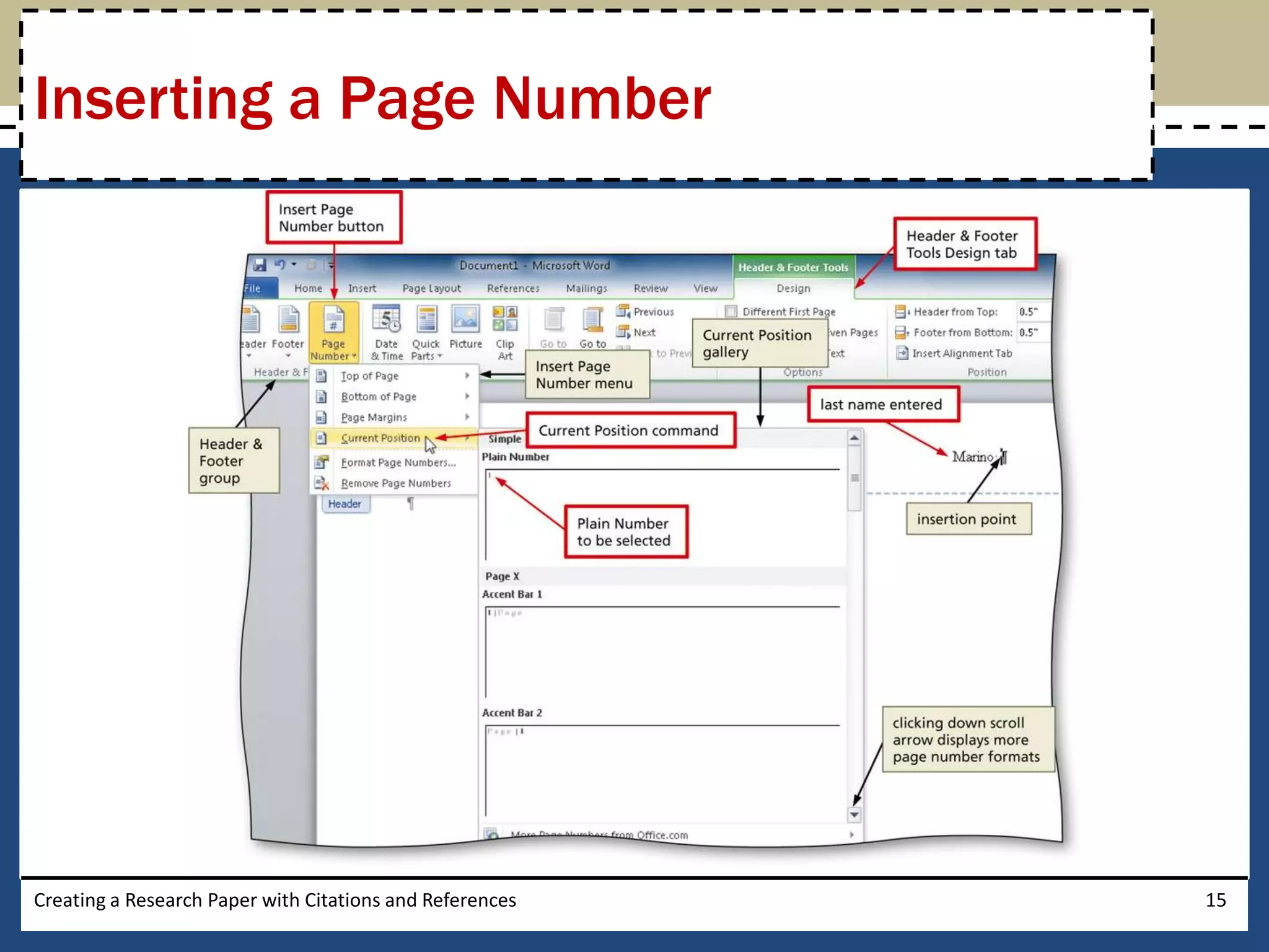 Inserting a Page Number




Creating a Research Paper with Citations and References   15
 