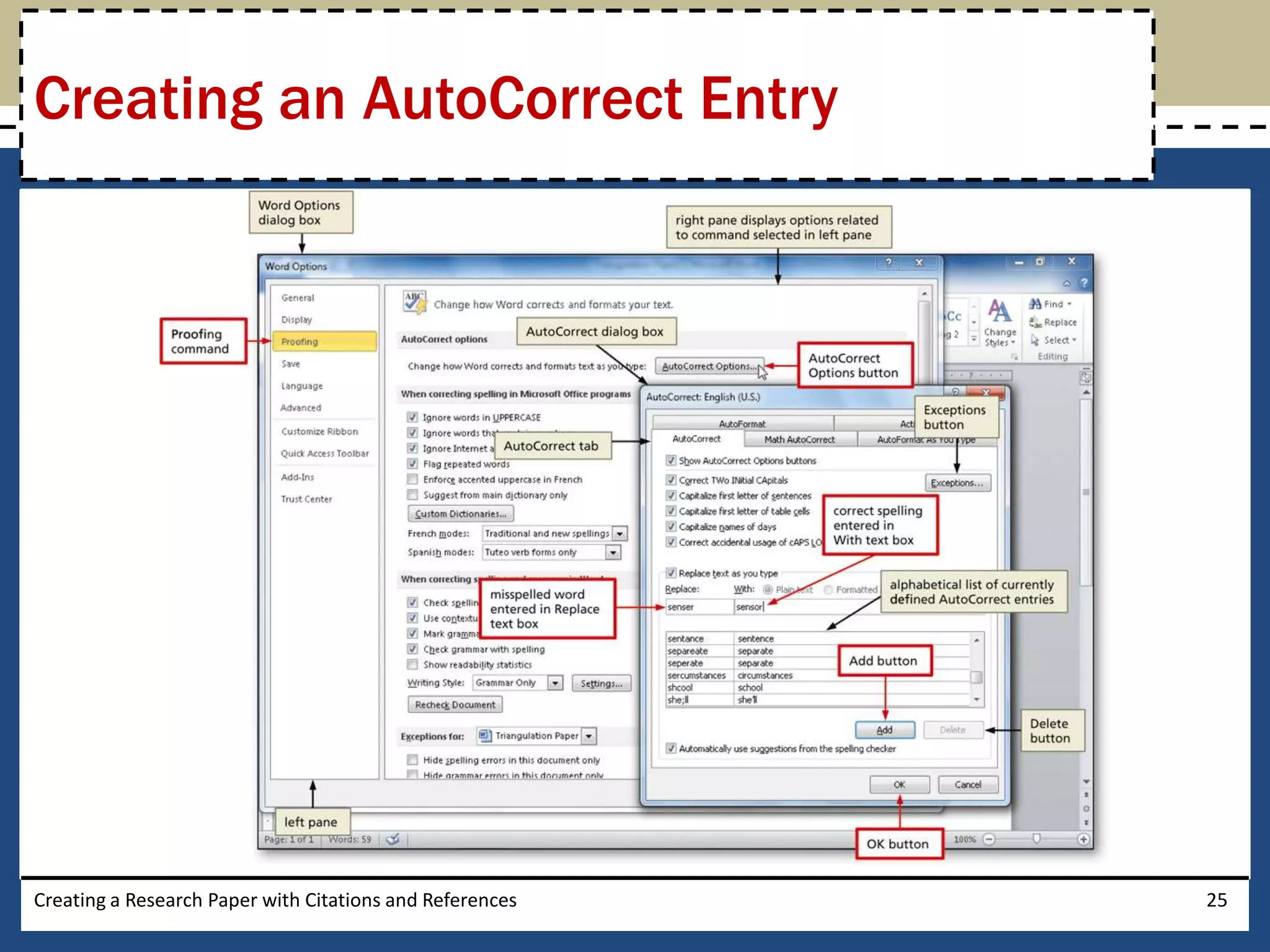 Creating an AutoCorrect Entry




Creating a Research Paper with Citations and References   25
 