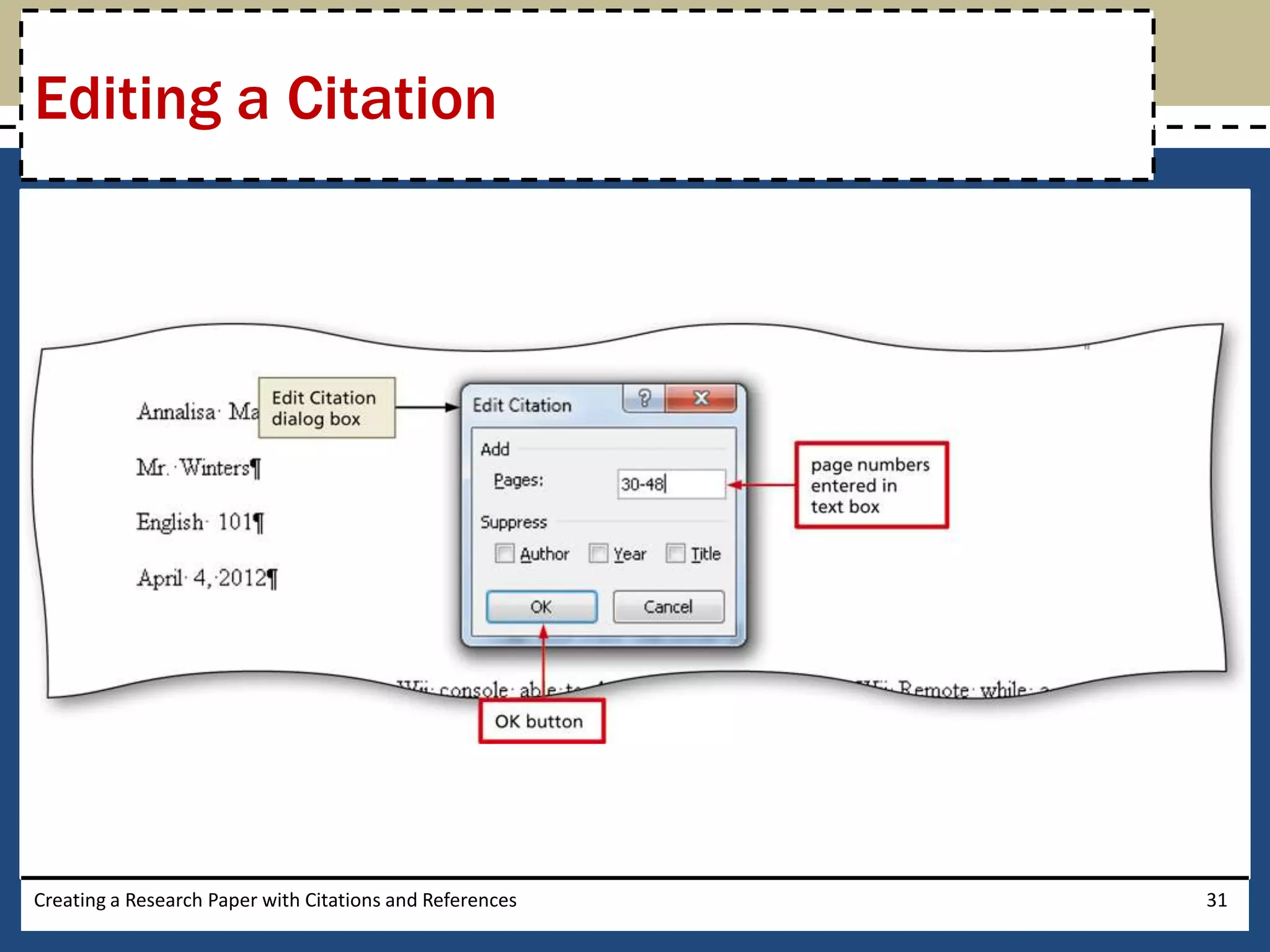 Editing a Citation




Creating a Research Paper with Citations and References   31
 