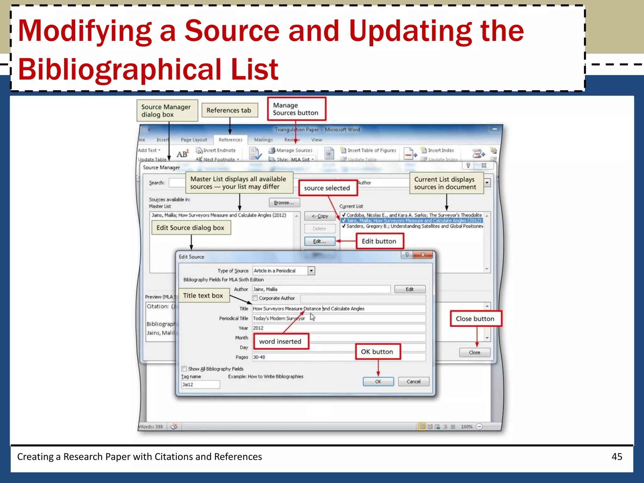 Modifying a Source and Updating the
Bibliographical List




Creating a Research Paper with Citations and References   45
 