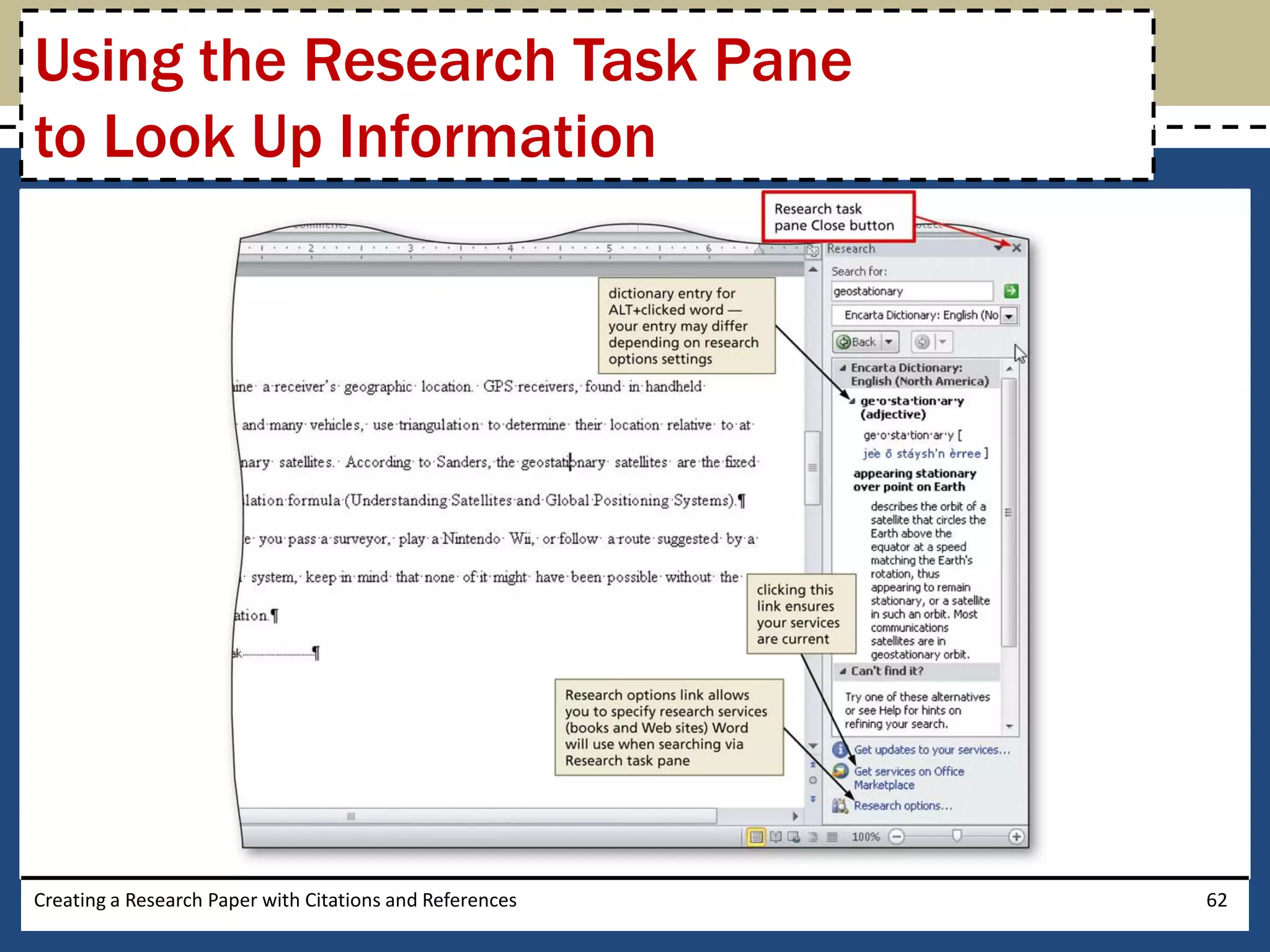 Using the Research Task Pane
to Look Up Information




Creating a Research Paper with Citations and References   62
 