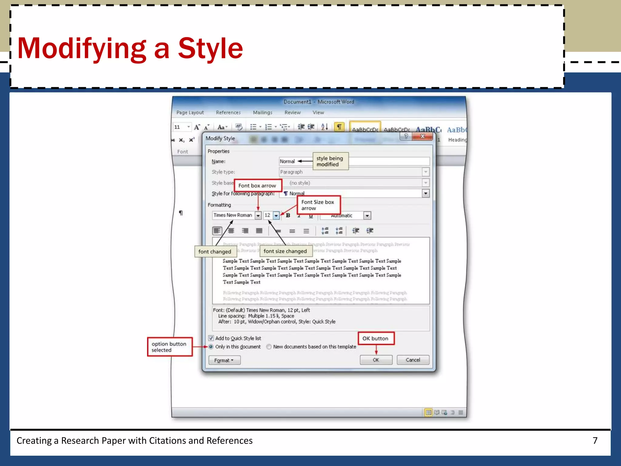 Modifying a Style




Creating a Research Paper with Citations and References   7
 