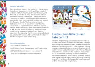 Is there a theme?
    Each year World Diabetes Day highlights a theme related
    to diabetes. Topics covered in the past ...