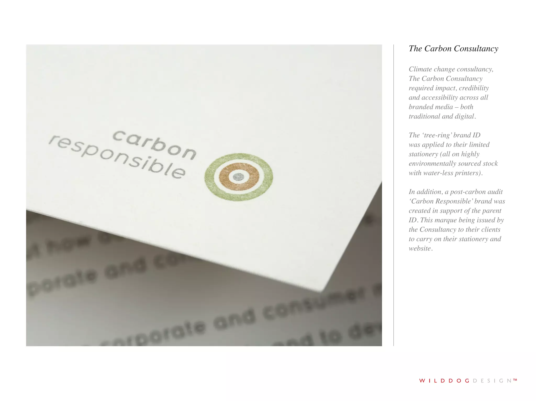 tel +44 (0)1273 278766 email ruff@wilddogdesign.co.uk wilddogdesign.co.uk
The Hanging Room
The Royal Automobile Club - the Private
Members’ Club (rather than the RAC
vehicle recovery service) based in Pall
Mall, SW1 commissioned Wild Dog Design
to create an ID for a new exhibition space,
called The Hanging Room. The dedicated
space will become the Club’s art,
photography and exhibition space, with a
room for around 30 hangings and a small
area for sculpture.
 