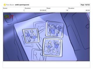 Scene
1
Duration
02 29 03
Panel
14
Duration
00 20
wddk openingscene Page 14/132
 