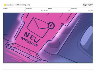 Scene
1
Duration
02 29 03
Panel
22
Duration
02 03
wddk openingscene Page 22/132
 