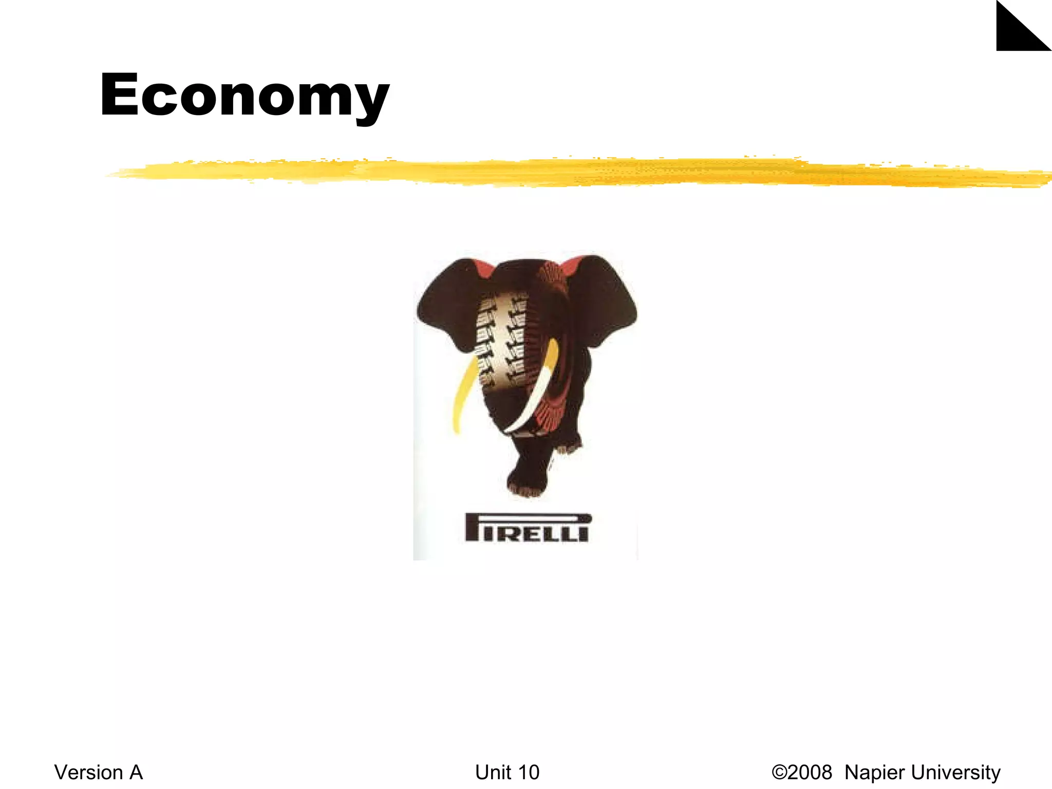 Economy Version A Unit 10   &copy;2008  Napier University  