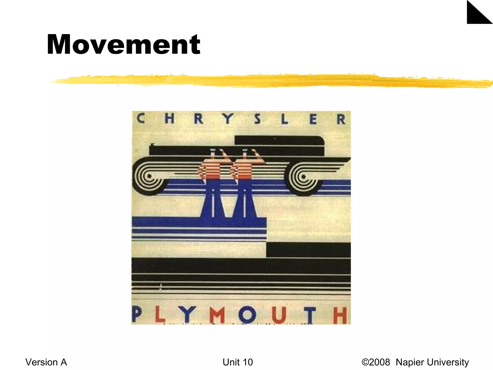 Movement Version A Unit 10   &copy;2008  Napier University  