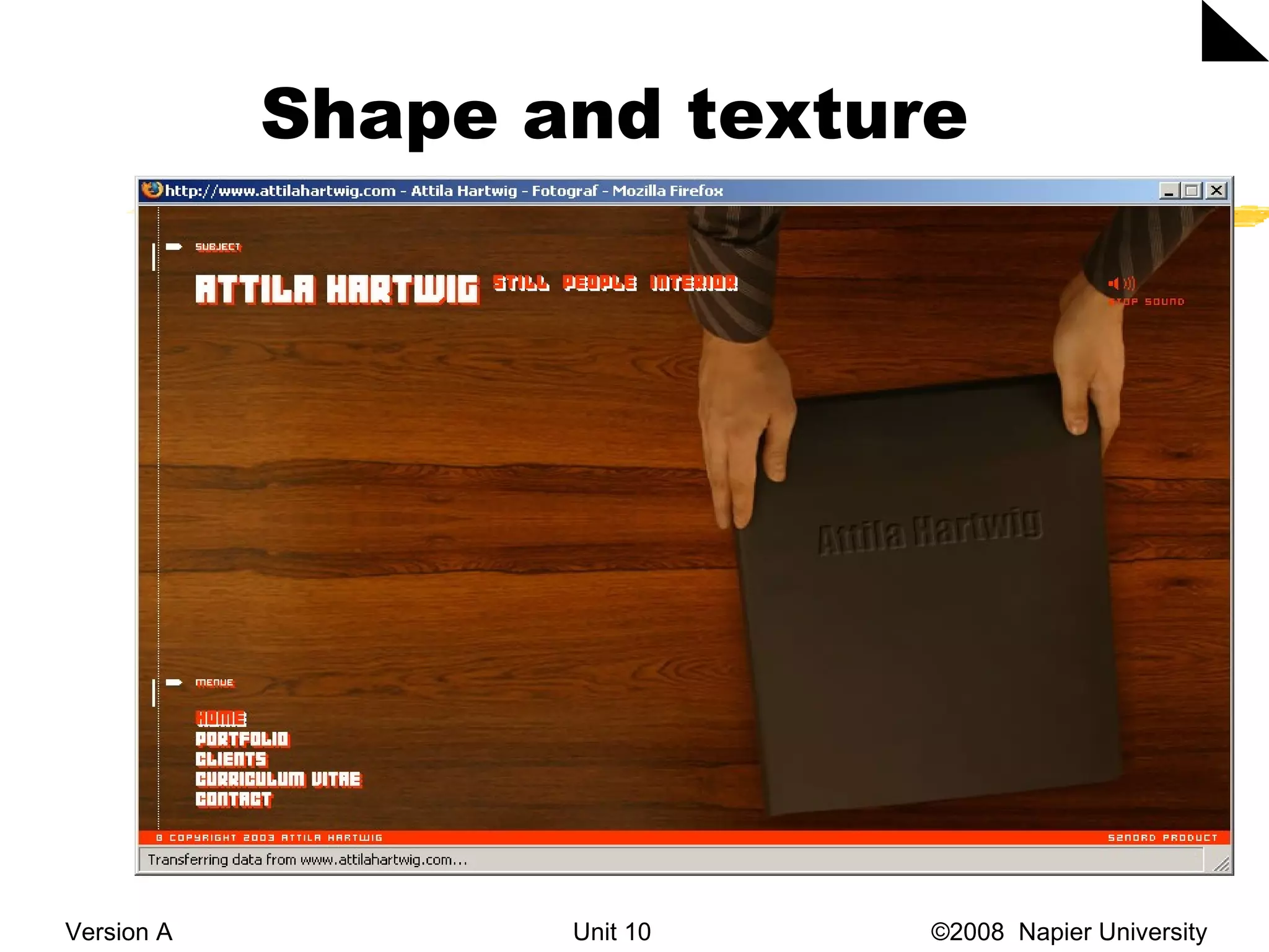 Shape and texture  Version A Unit 10   &copy;2008  Napier University  