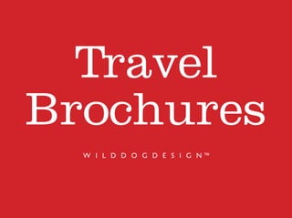 Travel
Brochures
 