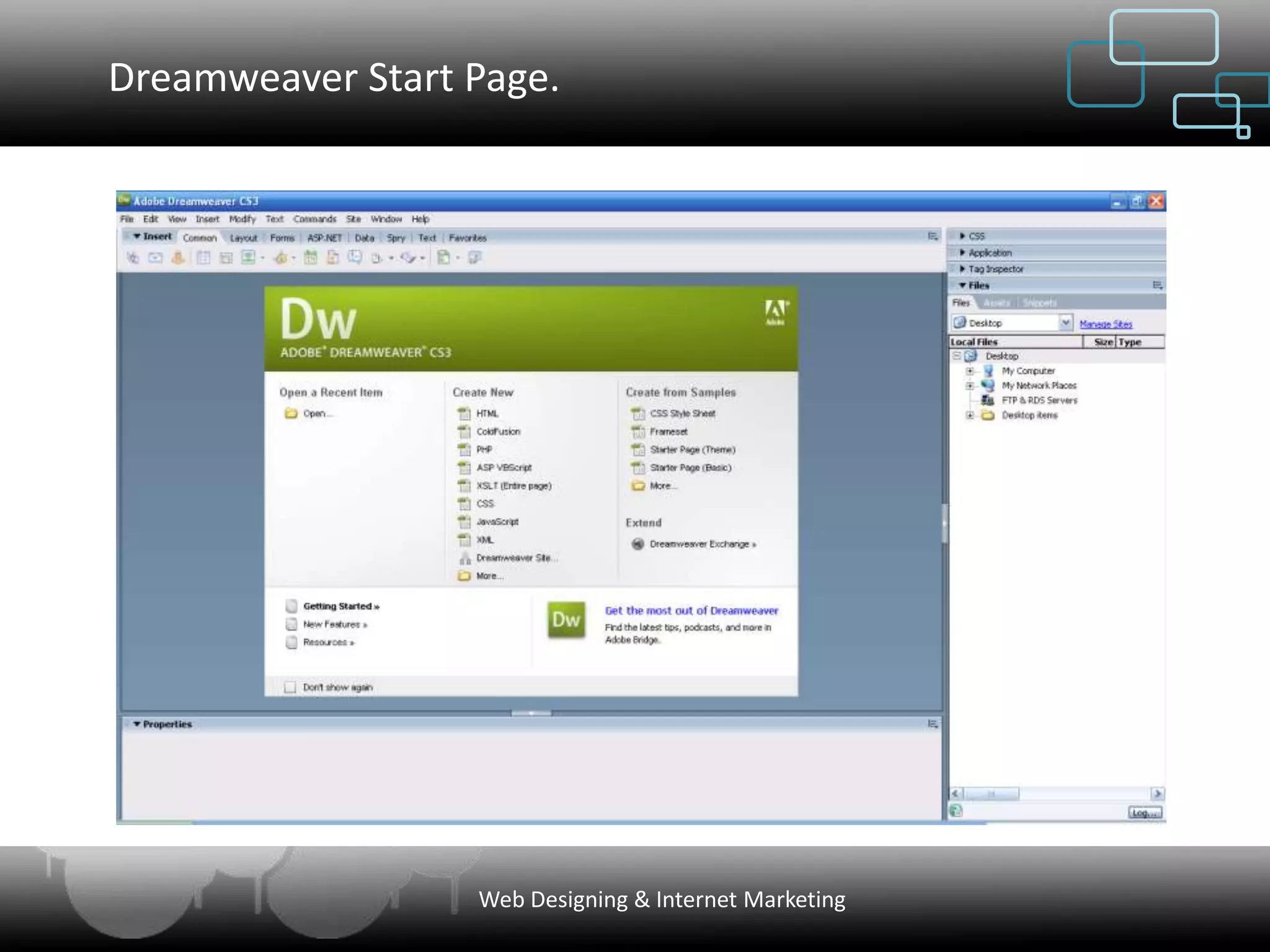 Dreamweaver Start Page.




                  Web Designing & Internet Marketing
 