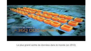 Le plus grand centre de données dans le monde (en 2012)
 