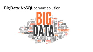 Big Data: NoSQL comme solution
 