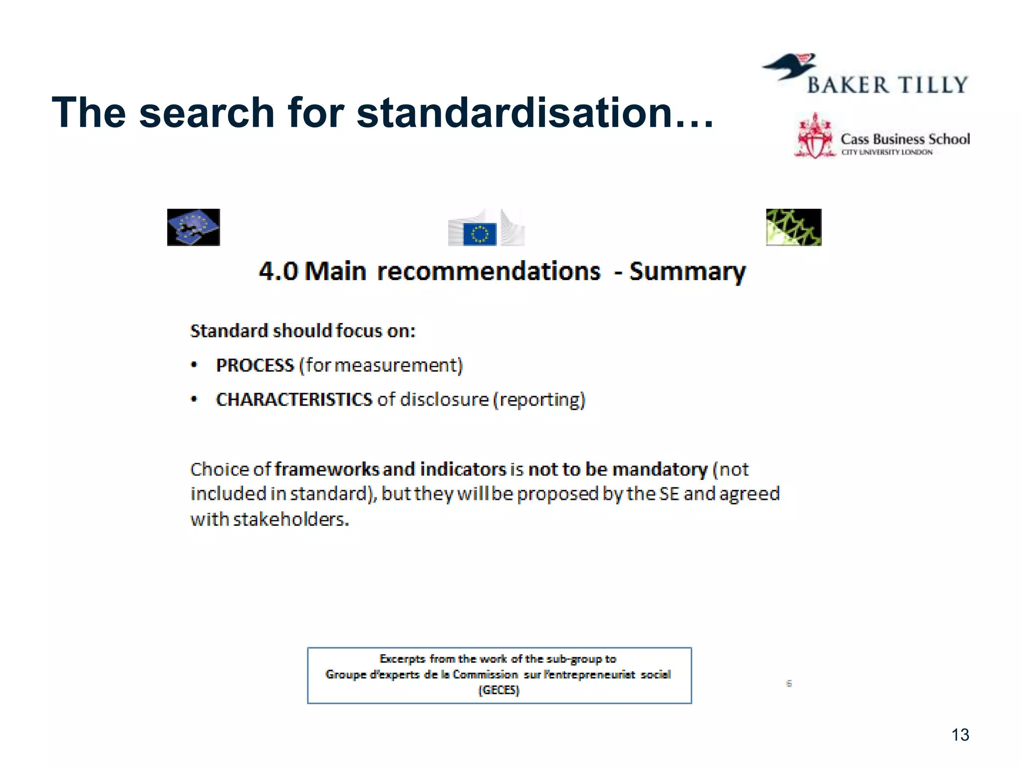 The search for standardisation…
13
 