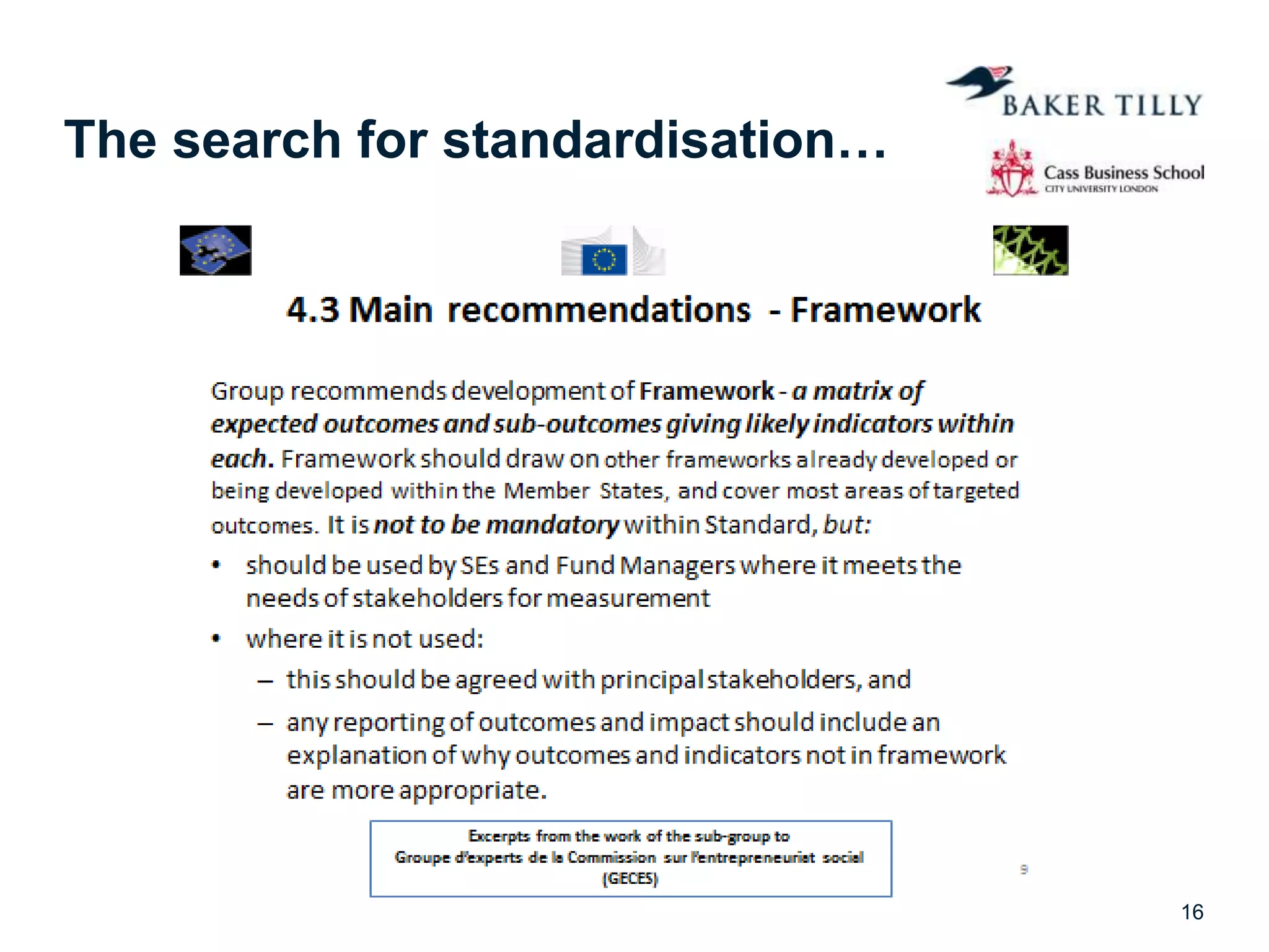 The search for standardisation…
16
 