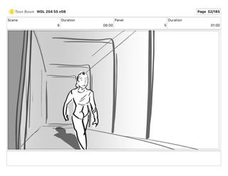 Scene
9
Duration
08 00
Panel
5
Duration
01 00
WDL 204 55 v08 Page 52/185
 