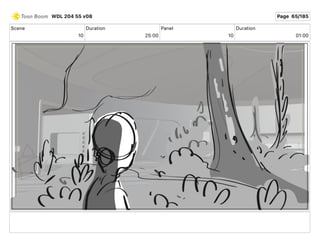 Scene
10
Duration
25 00
Panel
10
Duration
01 00
WDL 204 55 v08 Page 65/185
 