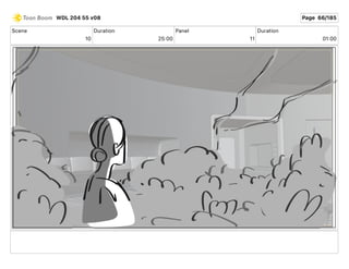 Scene
10
Duration
25 00
Panel
11
Duration
01 00
WDL 204 55 v08 Page 66/185
 