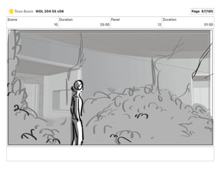 Scene
10
Duration
25 00
Panel
12
Duration
01 00
WDL 204 55 v08 Page 67/185
 