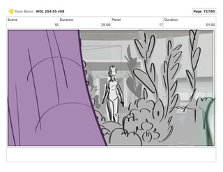 Scene
10
Duration
25 00
Panel
17
Duration
01 00
WDL 204 55 v08 Page 72/185
 