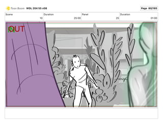 Scene
10
Duration
25 00
Panel
25
Duration
01 00
WDL 204 55 v08 Page 80/185
 