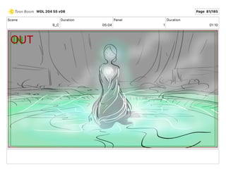 Scene
9_C
Duration
05 04
Panel
1
Duration
01 10
WDL 204 55 v08 Page 81/185
 