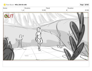 Scene
1_A
Duration
12 00
Panel
8
Duration
01 00
WDL 204 55 v08 Page 8/185
 