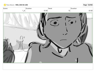 Scene
1_A
Duration
12 00
Panel
12
Duration
01 00
WDL 204 55 v08 Page 12/185
 