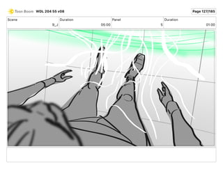 Scene
9_J
Duration
05 00
Panel
5
Duration
01 00
WDL 204 55 v08 Page 127/185
 