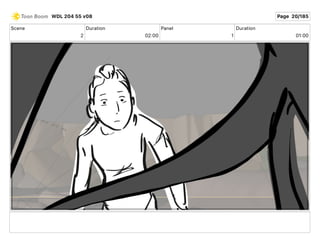 Scene
2
Duration
02 00
Panel
1
Duration
01 00
WDL 204 55 v08 Page 20/185
 