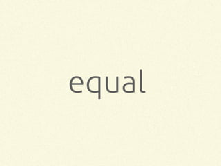 equal
 