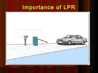 88
Importance of LPR
 