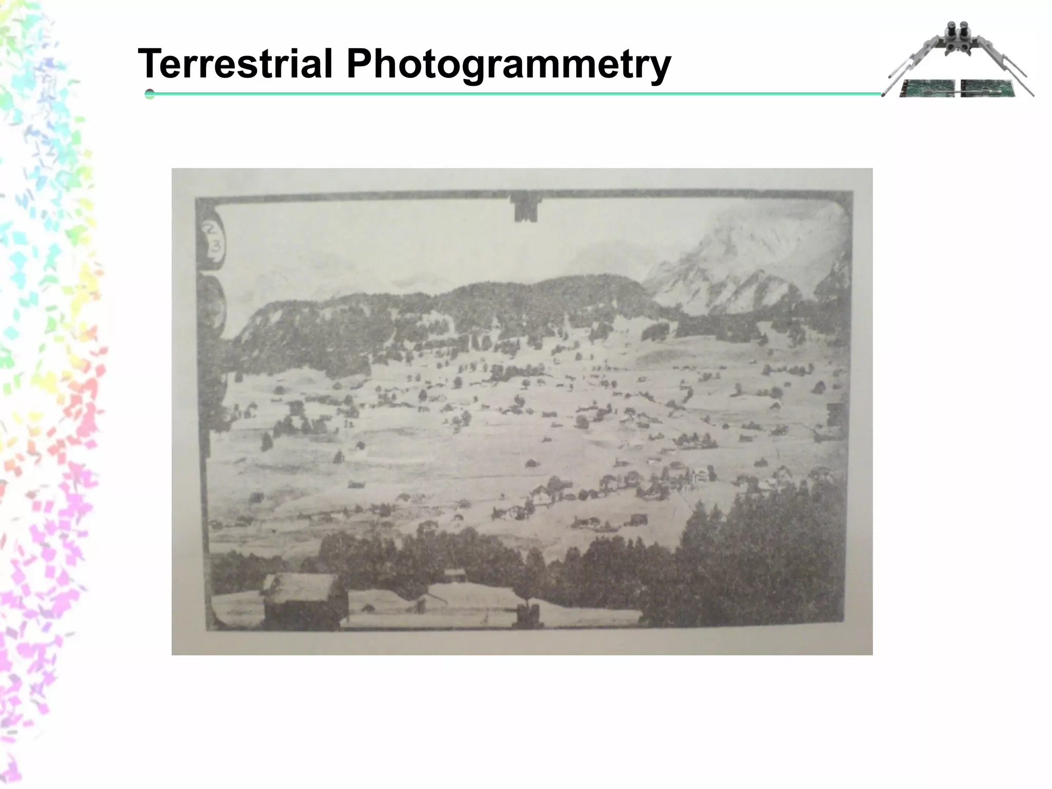 Terrestrial Photogrammetry 
 