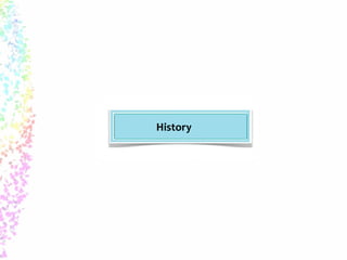 History 
 