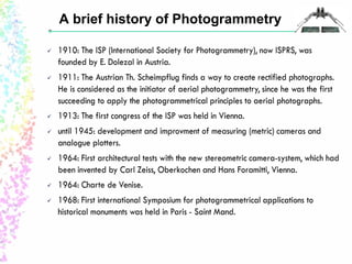A brief history of Photogrammetry 
 