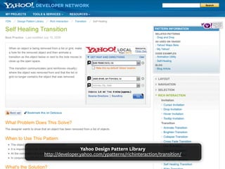 Yahoo Design Pattern Library
http://developer.yahoo.com/ypatterns/richinteraction/transition/
 